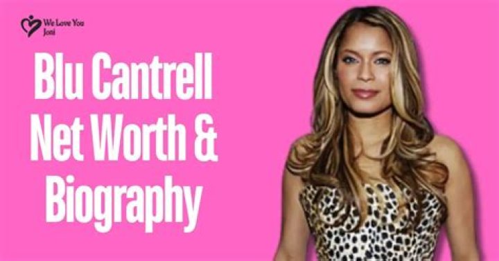 Blu Cantrell Net Worth