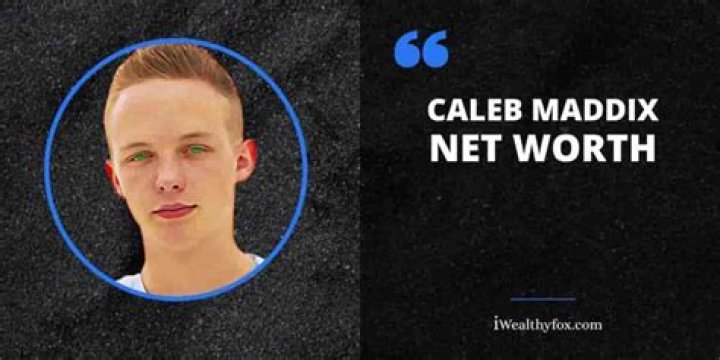 Caleb Maddix Net Worth
