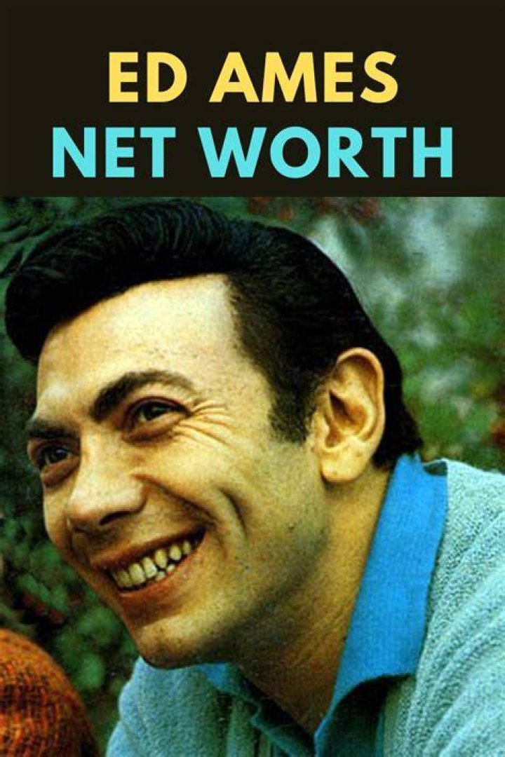 Ed Ames Net Worth