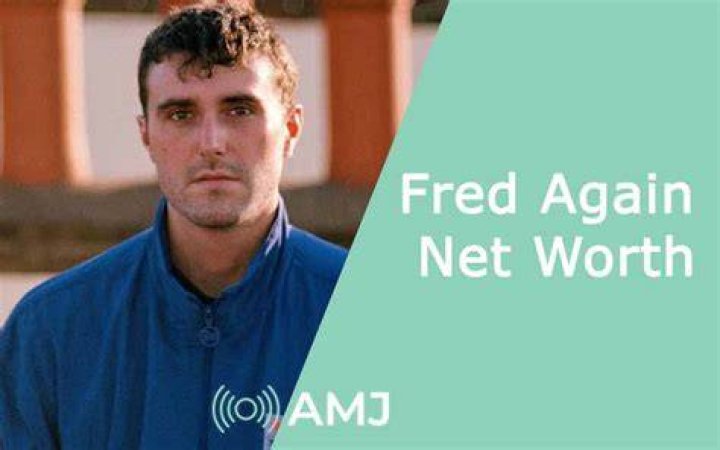Fred again.. Net Worth 2024