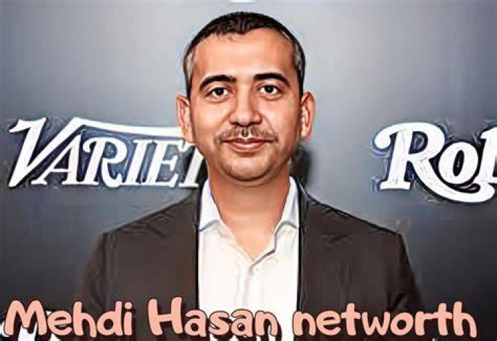 Mehdi Hasan Net Worth 2024