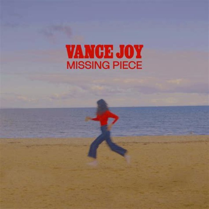 Missing Piece - Vance Joy - songs about missing someone who died lyrics