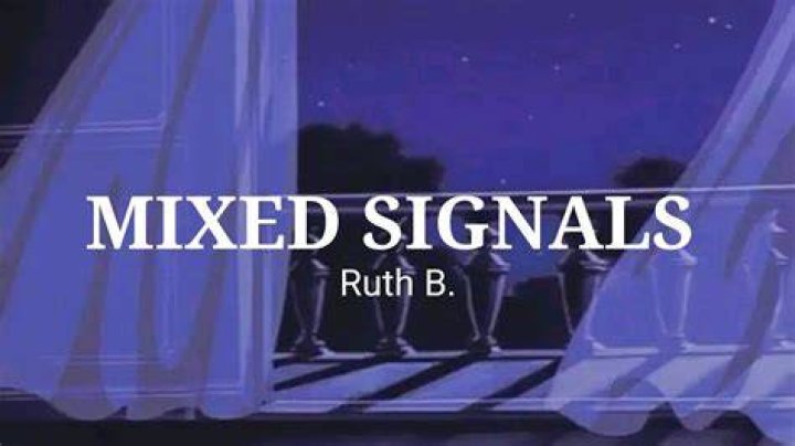 Ruth B. - Mixed Signals (Lyrics) - songs about missing someone who died in hindi