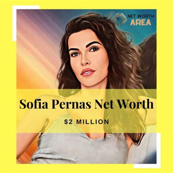 Sofia Pernas Net Worth
